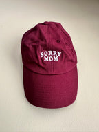 Sorry Mom Maroon Hat